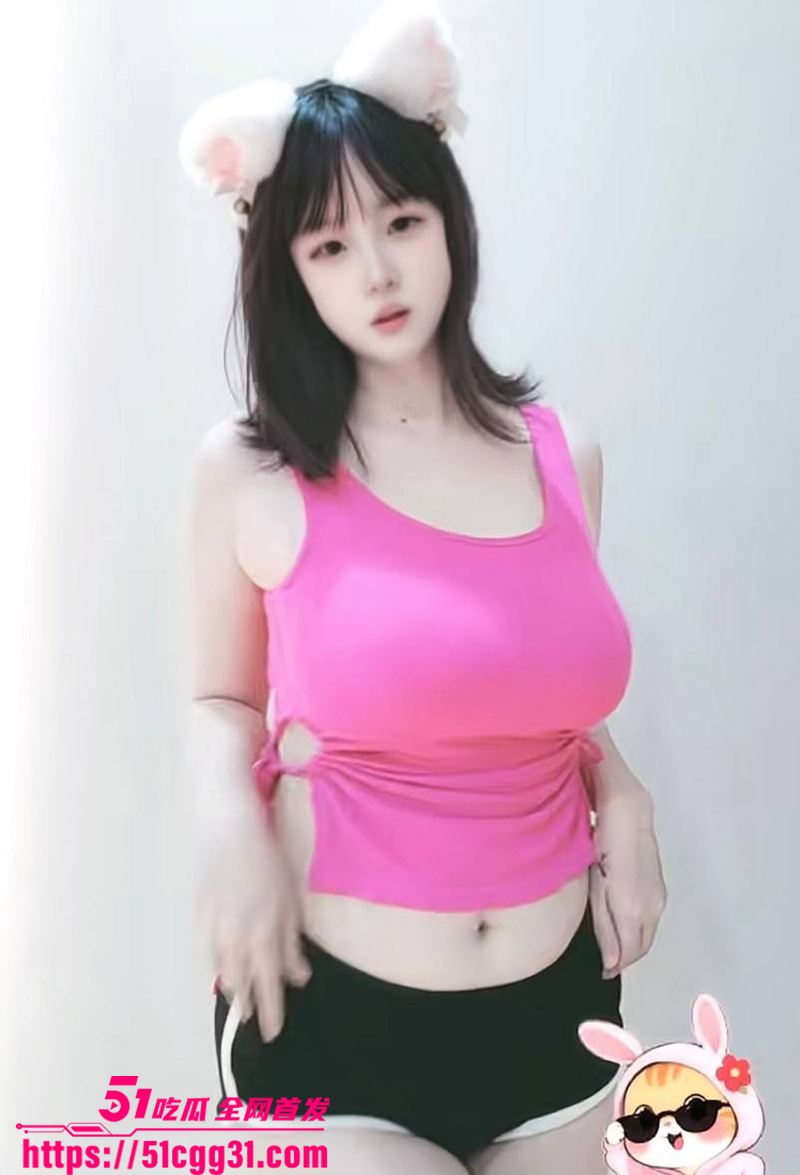 抖音超美爆奶少女巨大猫耳私拍泄密7拷贝 抖音超美爆奶少女巨大猫耳私拍泄密7拷贝