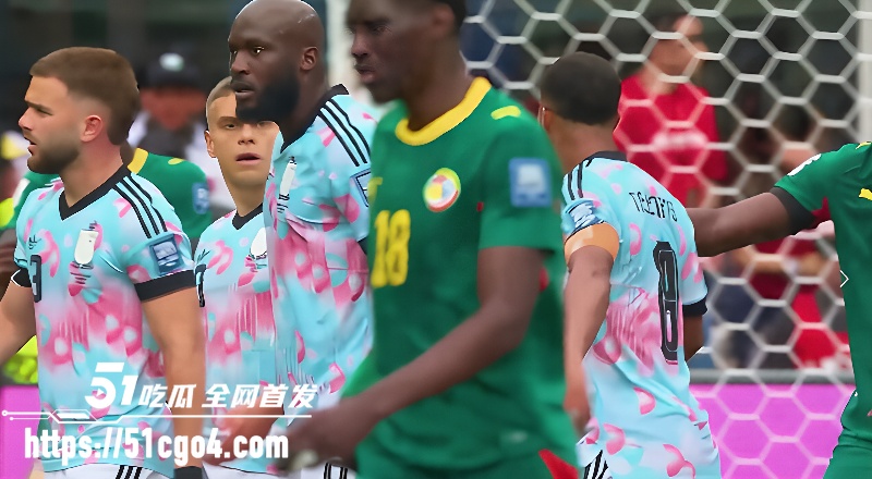 2026世界杯比利时再现内讧 6 2026世界杯比利时再现内讧 6